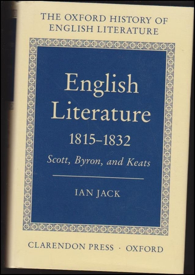 Jack, Ian | English literature 1815-1832 : Scott, Byron, and Keats