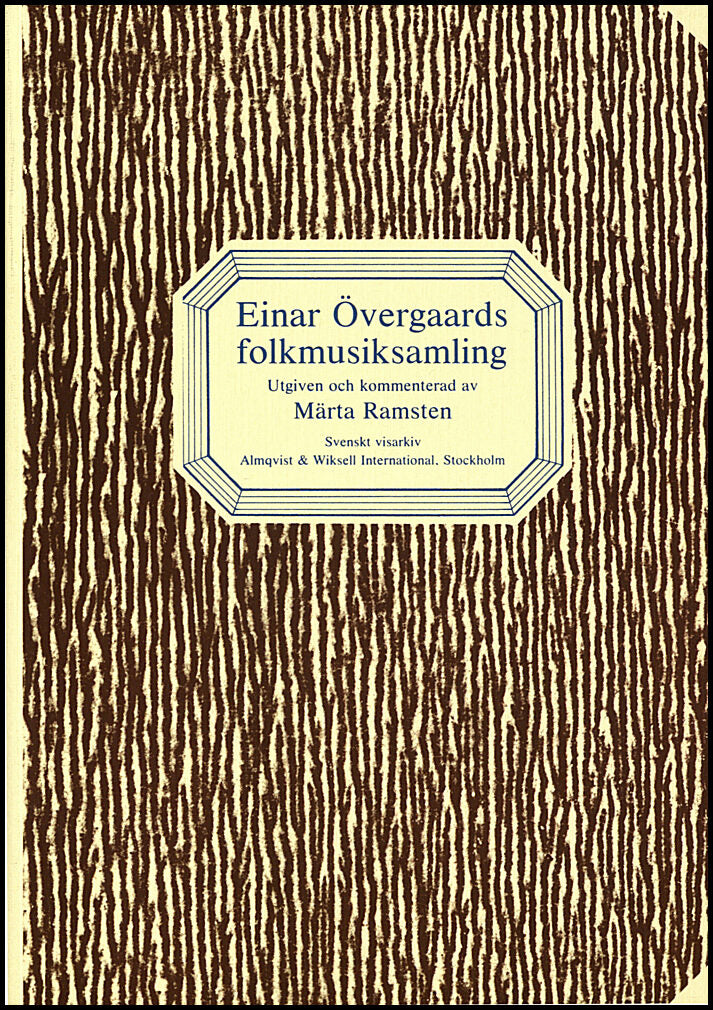 Övergaard, Einar| Ramsten, Märta [red.] | Einar Övergaards folkmusiksamling