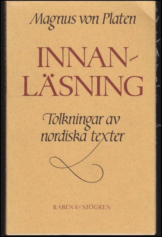 Platen, Magnus von | Innanläsning : Tolkningar av nordiska texter