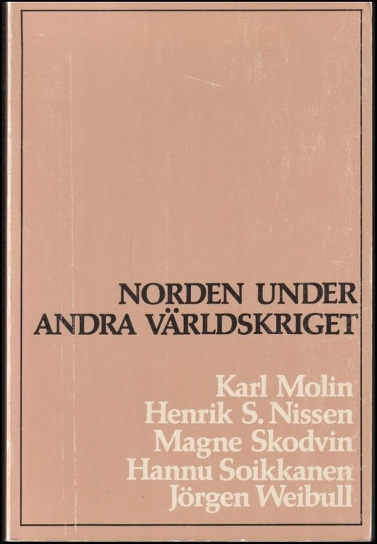 Molin, Karl m.fl. | Norden under andra världskriget