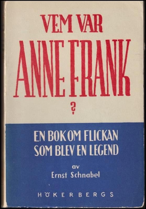 Schnabel, Ernst | Vem var Anne Frank? En bok om flickan som blev en legend