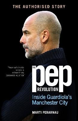 Perarnau, Marti | The Pep Revolution