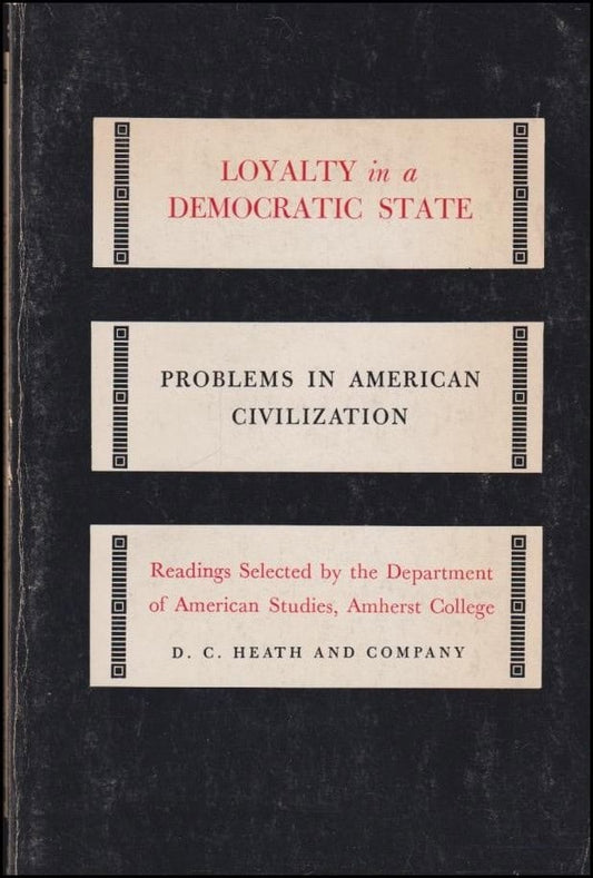 Wahlke, John C. | Loyalty in a democratic state : Problems in american civilization