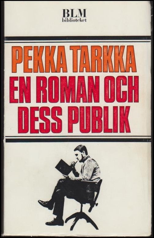 Tarkka, Pekka | En roman och dess publik