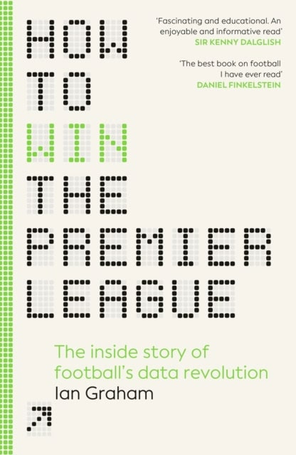 Graham, Ian | How to Win the Premier League