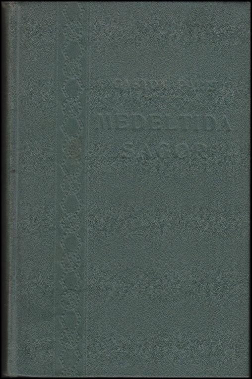Paris, Gaston | Studier öfver medeltida sagor