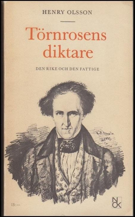 Olsson, Henry | Törnrosens diktare : Den rike och en fattige