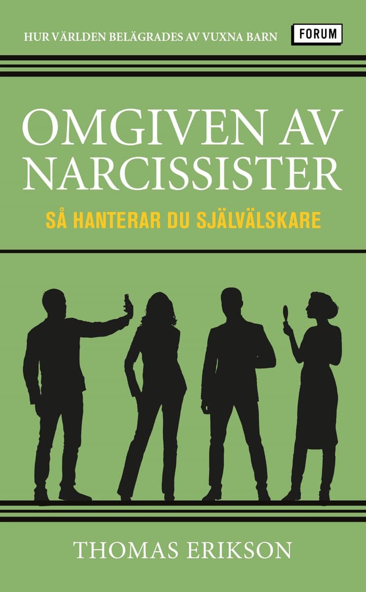 Erikson, Thomas | Omgiven av narcissister : Så hanterar du självälskare