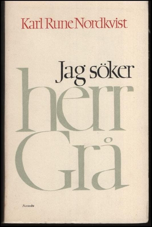 Nordkvist, Karl Rune | Jag söker herr Grå