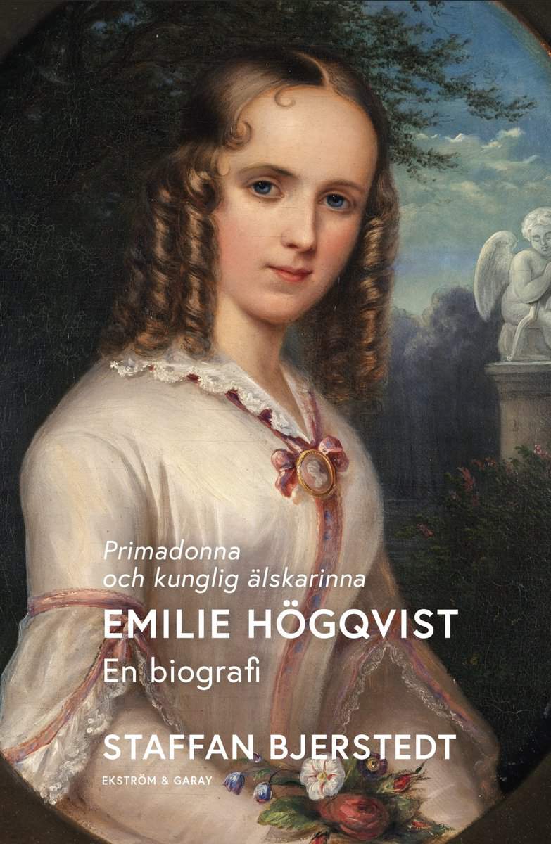 Bjerstedt, Staffan | Primadonna och kunglig älskarinna : Emilie Högqvist - en biografi