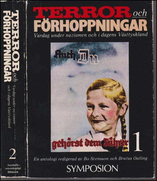 Svensson, Bo (red.) / Östling, Brutus (red.) | Terror och förhoppningar : Vardag under nazismen och i dagens Västtysklan...