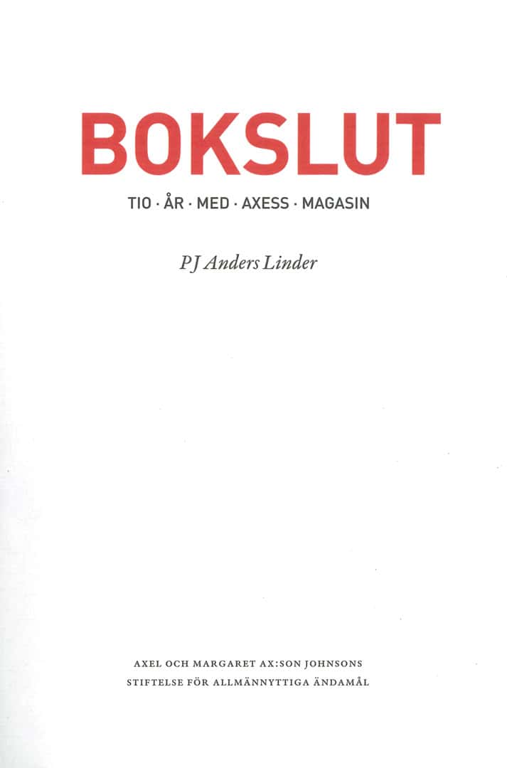 Linder, PJ Anders | Bokslut : Tio år med Axess Magasin