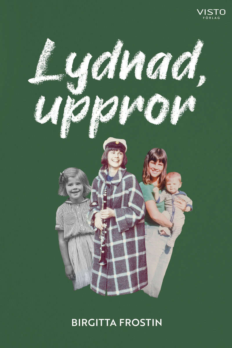 Frostin, Birgitta | Lydnad, uppror