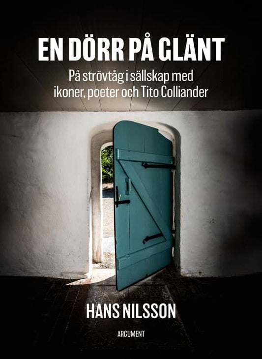 Nilsson, Hans | En dörr på glänt : På strövtåg i sällskap med ikoner, poeter och Tito Colliander