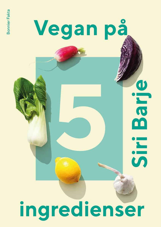 Barje, Siri | Vegan på 5 ingredienser