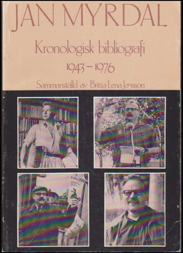 Jansson, Britta-Lena | Jan Myrdal : En kronologisk bibliografi 1943-1976