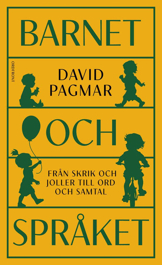 Pagmar, David | Barnet och språket : Från skrik och joller till ord och samtal