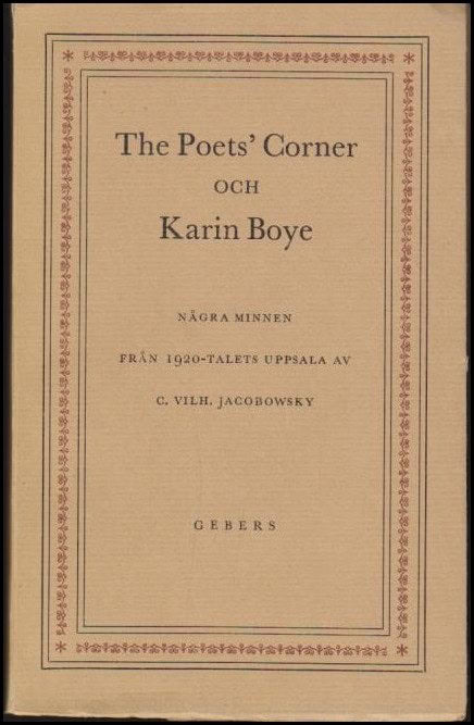 Jacobowsky, C. Vilh. | The poet’s corner och Karin Boye : Några minnen från 1920-talets Uppsala