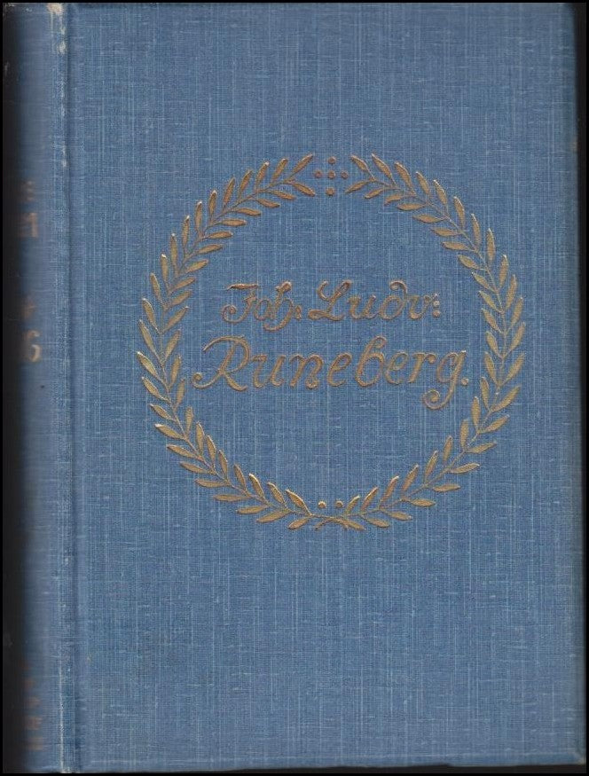 Söderhjelm, Werner | Johan Ludvig Runeberg : Hans lif och hans diktning : Första bandet