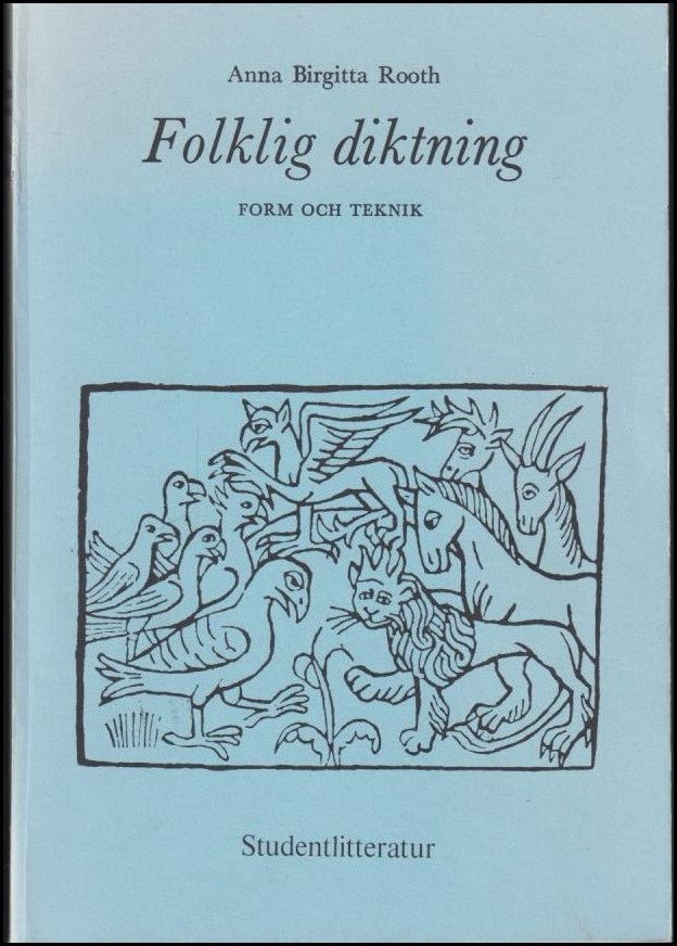 Rooth, Anna Birgitta | Folklig diktning : Form och teknik
