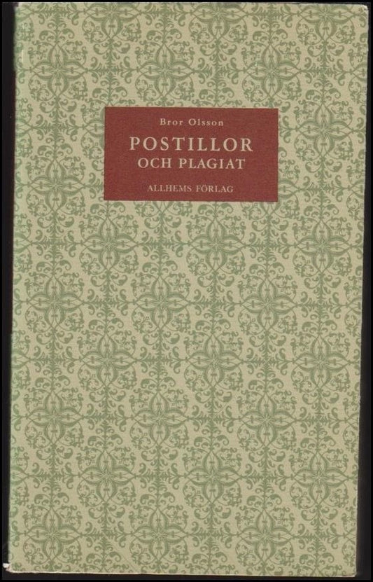 Olsson, Bror | Postillor och plagiat : Uppsatser om böcker, författare och samlare