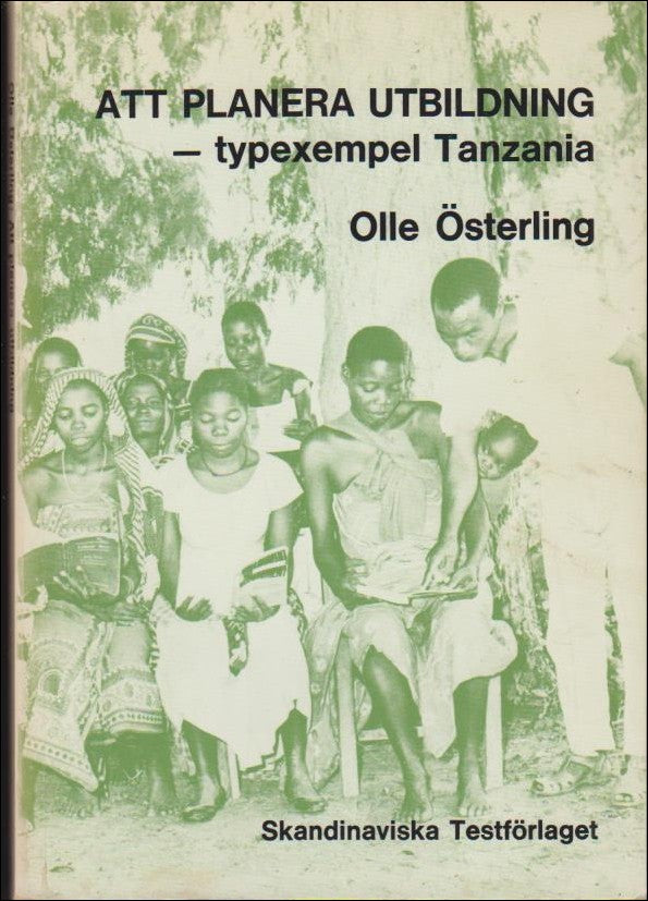 Österling, Olle | Att planera utbildning : Typexempel Tanzania
