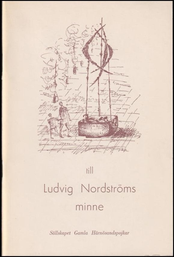 Sällskapet Gamla Härnösandspojkar (utg.) | Till Ludvig Nordströms minne