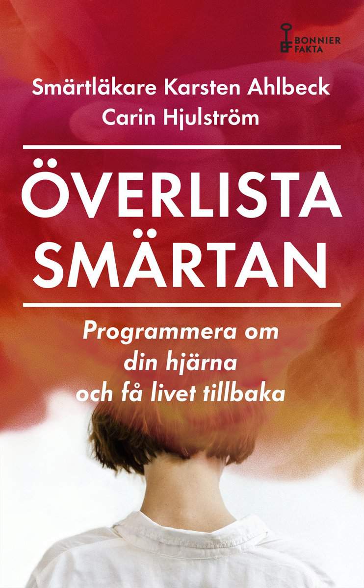 Hjulström, Carin | Ahlbeck, Karsten | Överlista smärtan