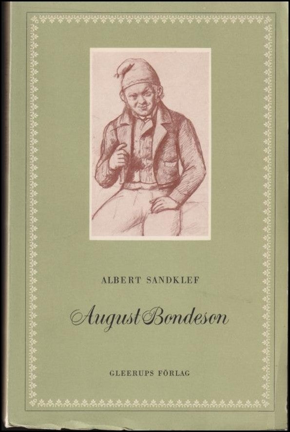 Sandklef, Albert | August Bondeson : Folklivsforskaren - författaren