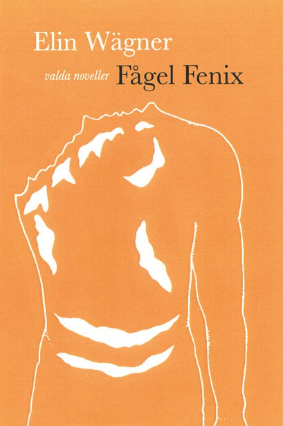 Wägner, Elin | Fågel Fenix : Noveller i urval