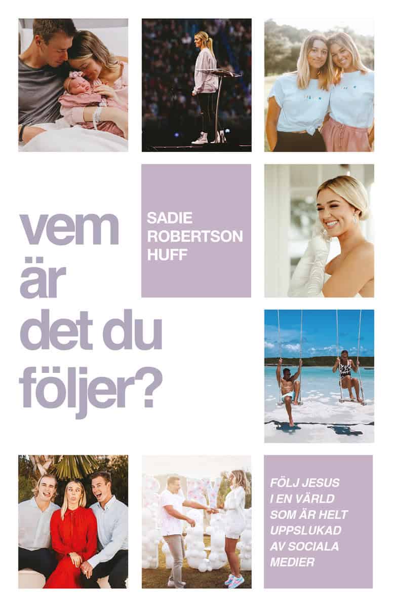 Robertson Huff, Sadie | Vem är det du följer? : Följ Jesus i en värld som är helt uppslukad av sociala medier