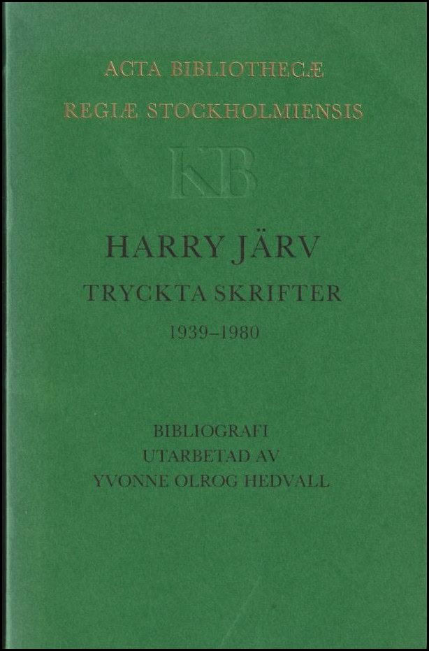 Olrog Hedvall, Yvonne (red.) | Harry Järv : Tryckta skrifter 1939-1980 : bibliografi utgiven till 60-årsdagen den 27 mar...