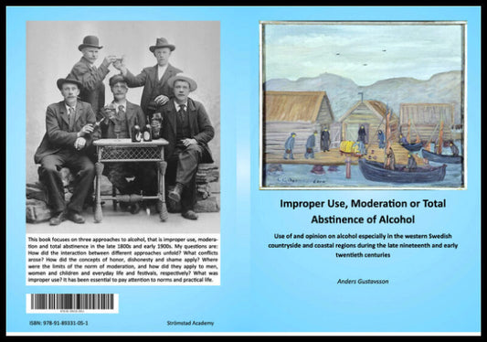 Gustavsson, Anders | Improper use, moderation or total abstinence of alcohol : Use of and opinion on alcohol especially ...