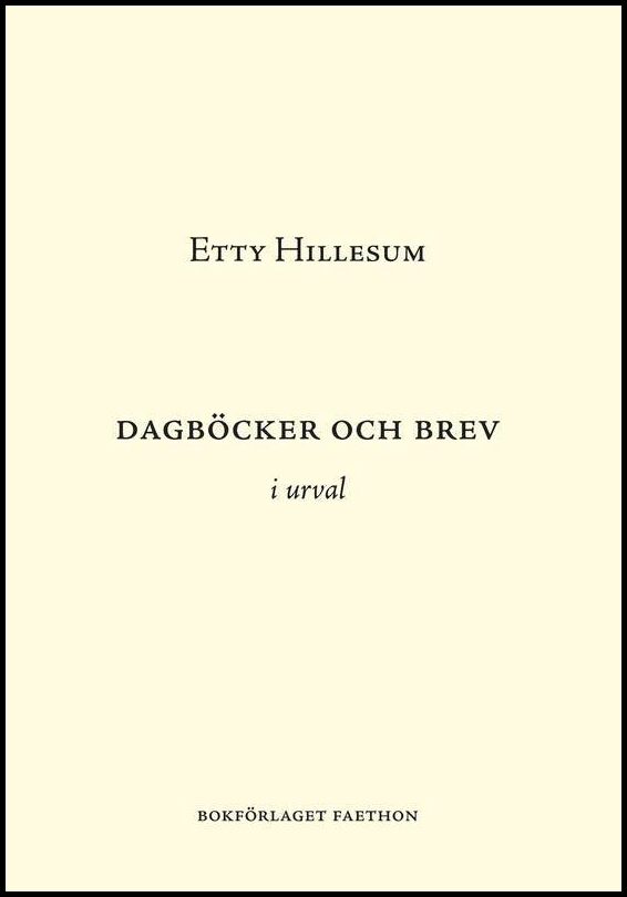 Hillesum, Etty | Dagböcker och brev i urval