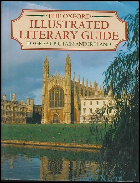 Eagle, Dorothy | The Oxford Illustrated Literary Guide to Great Britain and Ireland