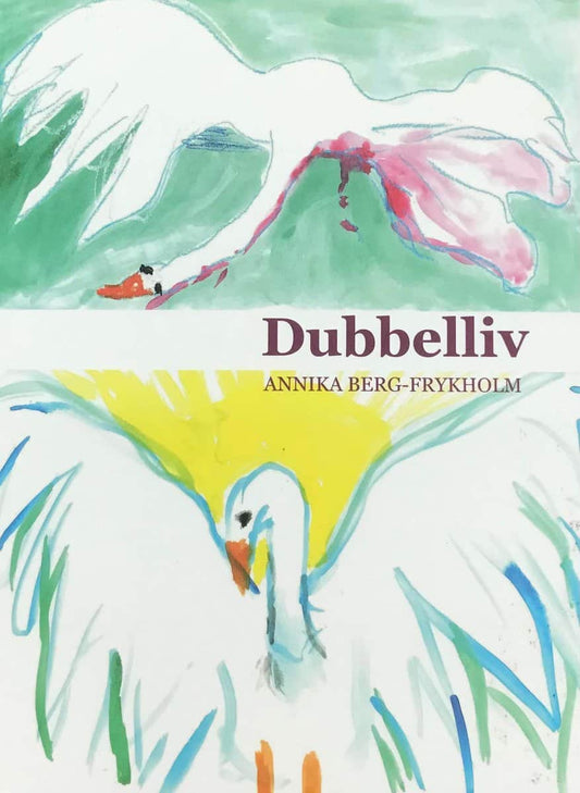 Berg-Frykholm, Annika | Dubbelliv
