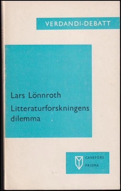 Lönnroth, Lars | Litteraturforskningens dilemma [2. uppl.]