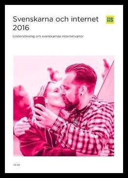 Davidsson, Pamela| Findahl, Olle| Ahlgren, Marianne | Svenskarna och internet 2016 : Undersökning om svenskarnas interne...