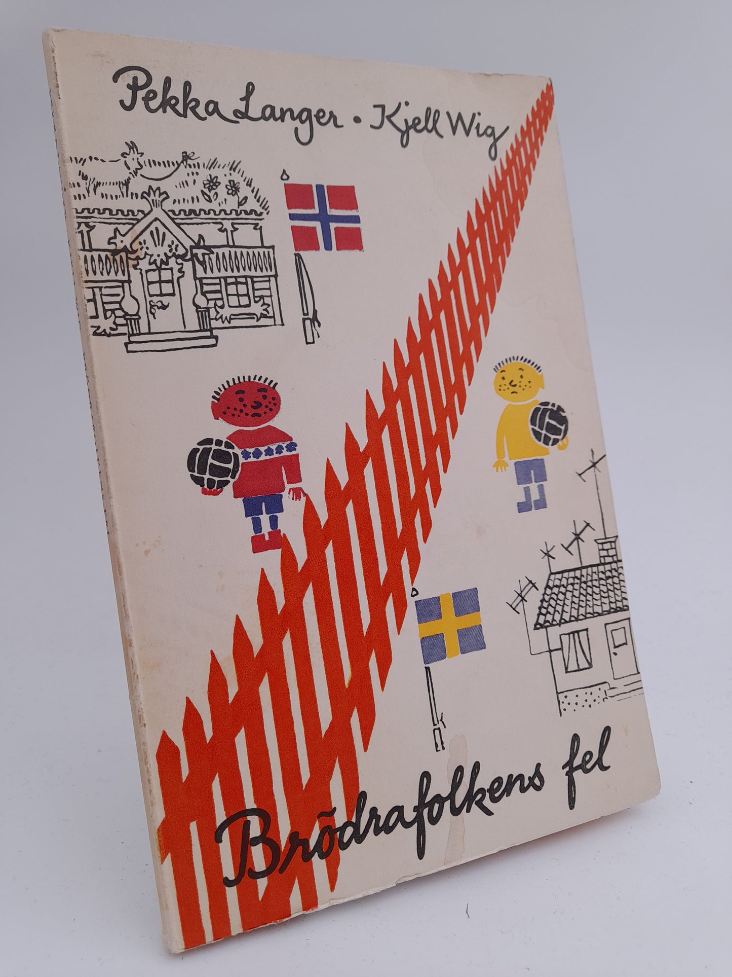 Langer, Pekka | Wig, Kjell | Var och hur i all världen i Norden? eller Brödrafolkens fel