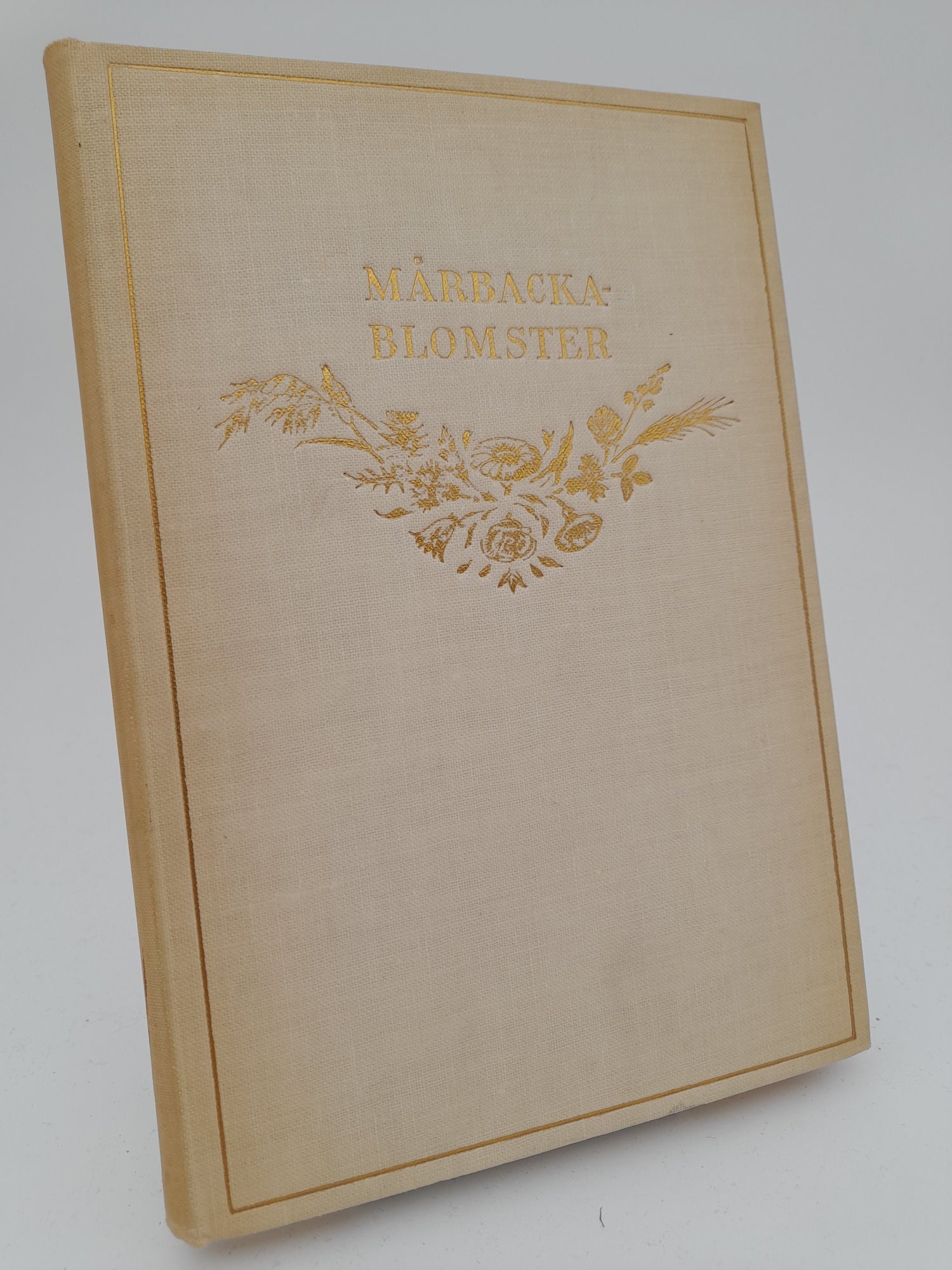 Olander, Valborg | Mårbacka blomster : Ur Selma Lagerlöfs arbeten samlade och till en födelsedagsbukett hopbundna