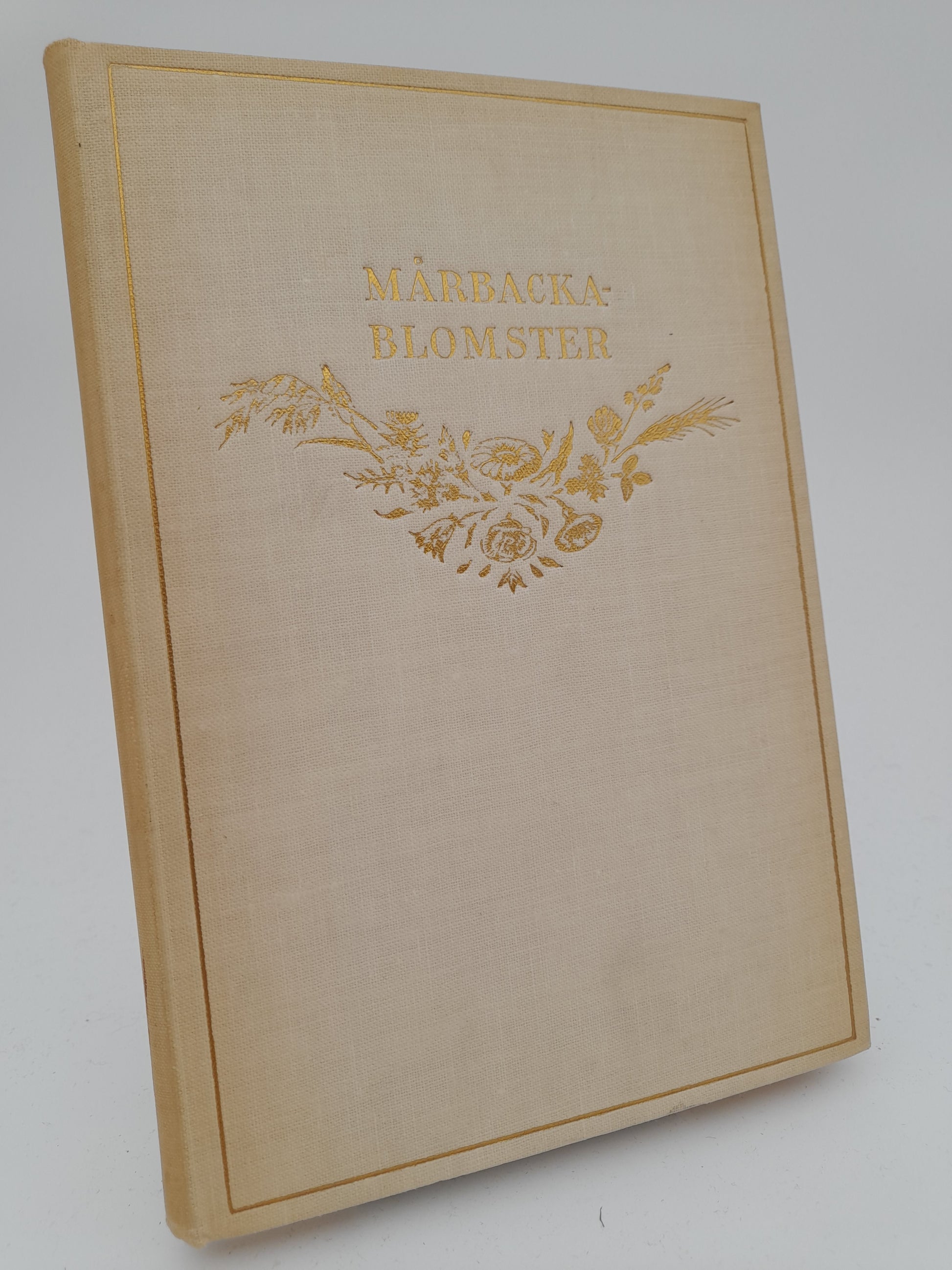 Olander, Valborg | Mårbacka blomster : Ur Selma Lagerlöfs arbeten samlade och till en födelsedagsbukett hopbundna