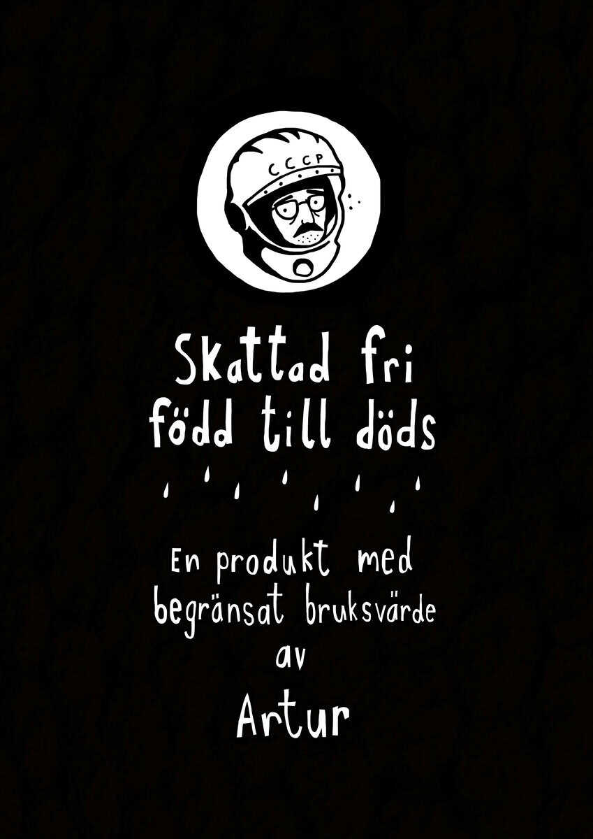 Szandrowski, Artur | Skattad fri, född till döds : En produkt med begränsat bruksvärde