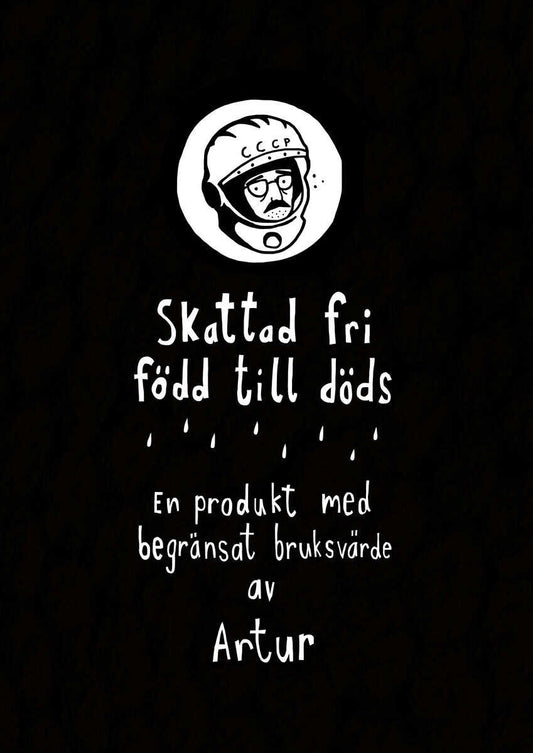 Szandrowski, Artur | Skattad fri, född till döds : En produkt med begränsat bruksvärde