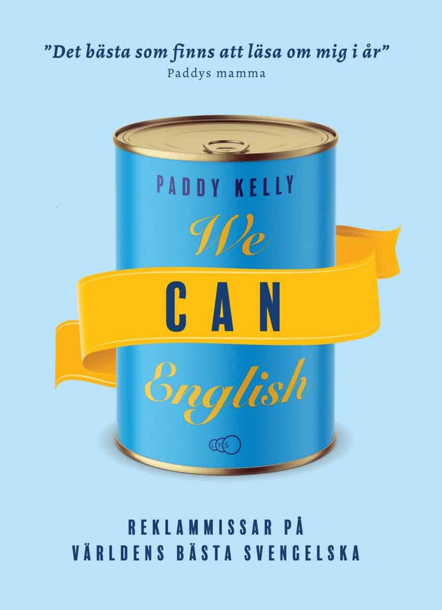 Kelly, Paddy | We can English : Reklammissar på världens bästa svengelska