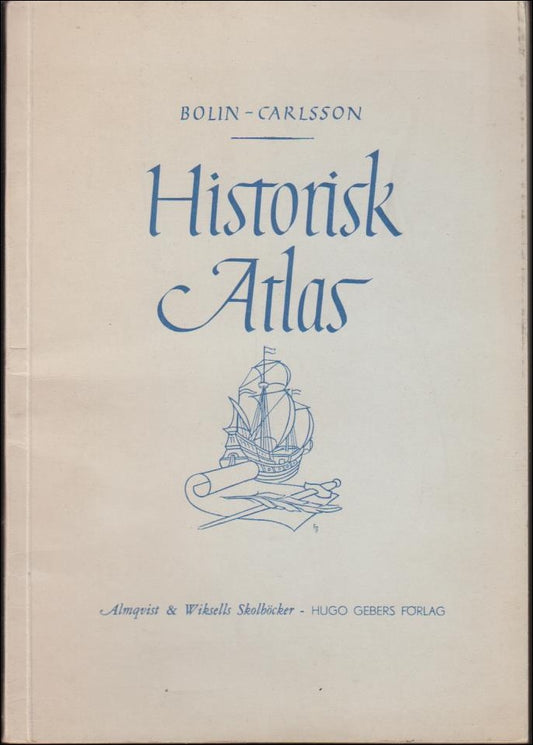 Bolin, Sture | Carlsson, Josef | Historisk atlas