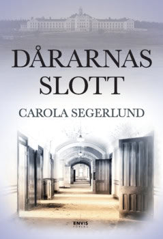 Segerlund, Carola | Dårarnas slott