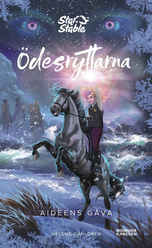 Dahlgren, Helena | Star Stable Entertainment | Ödesryttarna. Aideens gåva