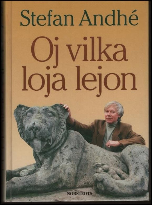 Andhé, Stefan | Oj vilka loja lejon