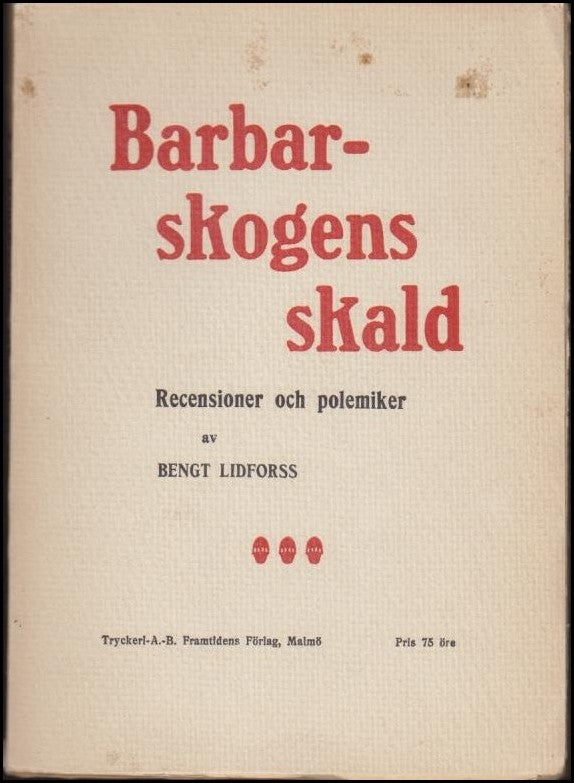 Lidforss, Bengt | Barbarskogens skald : Recensioner och polemiker