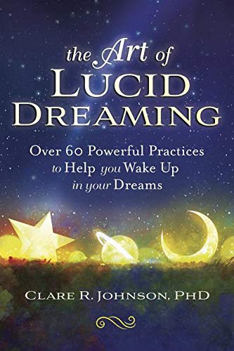 CLARE R. JOHNSON PHD | The Art of Lucid Dreaming